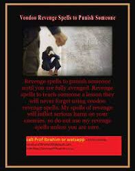 Most Powerful Revenge Spells to Punish Someone  +27785149508