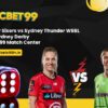 Sydney Sixers vs Sydney Thunder WBBL 2025 Sydney Derby – cricbet99 Match Center