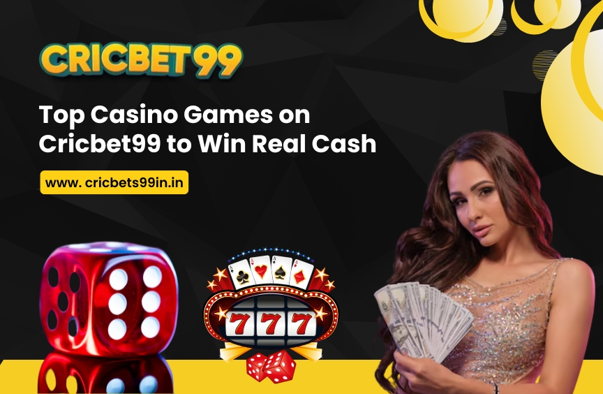 Top Casino Games on Cricbet99 to Win Real Cash