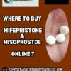Where to Buy Mifepristone and Misoprostol Online