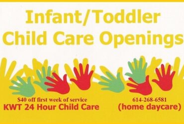 Child Care Openings/ $40 off First Week/ KWT 24 Hour Child Care (Home Daycare) 614-268-6581