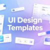 Best UI Design Templates for Fast Projects