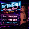 Grab your crew and have real fun Rhythm & Bleu Karaoke Bar