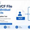 Large Contact List Difficult to Access? Quickly Separate VCF Contacts into Clean Files