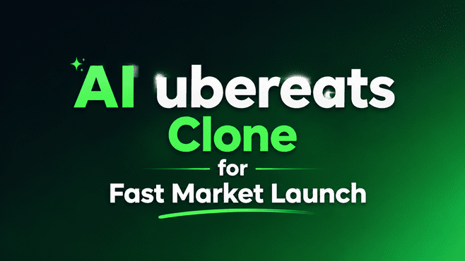 AI Powered ubereats Clone for Fast Market Launch