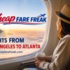 Cheap Flights from Los Angeles to Atlanta – Best Airfare Deals Available