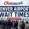 Denver Airport Security Wait Times: Expert Tips to Beat Long Lines at DEN