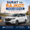 Reliable Surat to Rajkot Taxi Service for Business & Family Travel