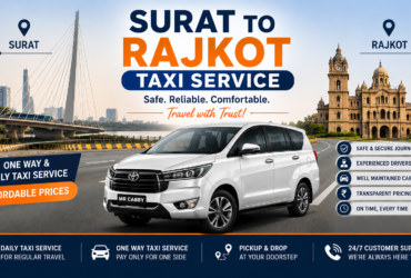 Reliable Surat to Rajkot Taxi Service for Business & Family Travel