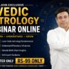 Book Your Seat For Vedic Astrology Webinar Today