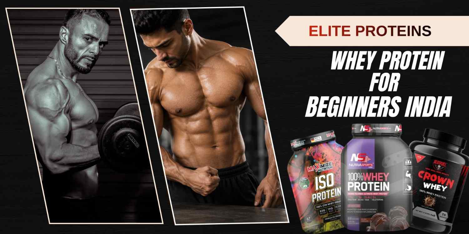 Whey Protein for Beginners India – A Simple Guide to Better Recovery and Fitness
