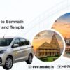 Dwarka to Somnath Cab Rental – Comfortable and Safe
