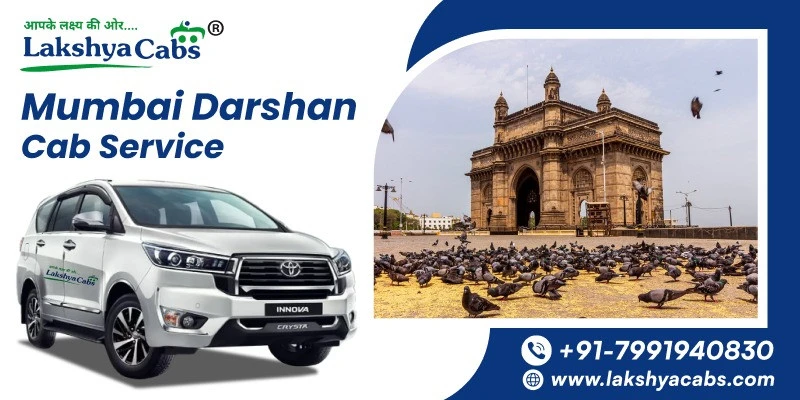Mumbai Darshan Cabs for City Tours | Lakshya Cabs