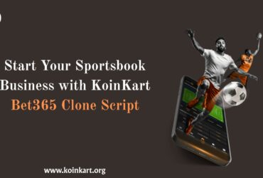Start Your Sportsbook Business with KoinKart Bet365 Clone Script
