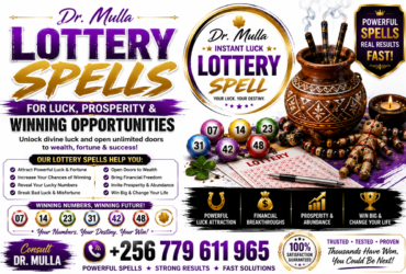 Powerful Instant Luck Lottery Spells for Lucky Numbers, Wealth, Prosperity & Winning Opportunities | Dr. Mulla +256 779 611 965