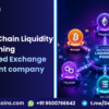 How Multi-Chain Liquidity Is Transforming Decentralized Exchange Development