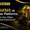Gold365 vs Other Platforms: Which Offers the Best Experience?