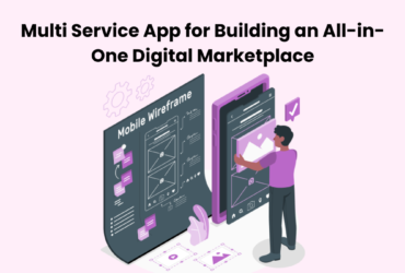 Multi Service App for Building an All-in-One Digital Marketplace