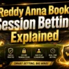 Reddy Anna Book Session Betting Explained