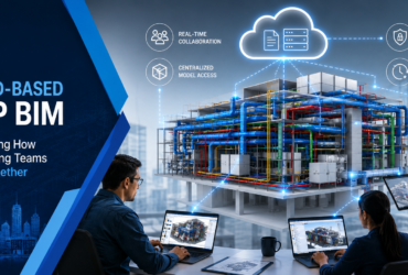 Why Cloud-Based MEP BIM is Changing How Engineering Teams Work Together